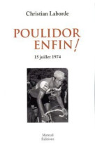 Poulidor enfin ! - 15 juillet 1974