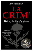 La Crim, qui s'y frotte s'y pique