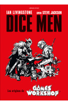 Dice Men, les origines de Games Workshop