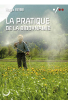 La pratique de la biodynamie