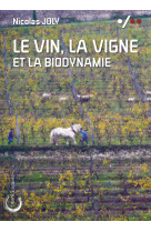 Le vin, la vigne et la biodynamie