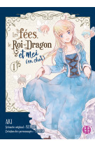 Les fées, le Roi-Dragon et moi (en chat) T01