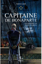 Les Aventures de Gilles Belmonte - tome 4 - Tome 4 Capitaine de Bonaparte