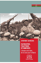 Patriotes, traitres et Empires. L’histoire de la lutte de la Corée pour la liberté