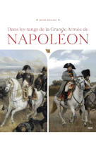 Dans les rangs de la Grande Armée de Napoléon