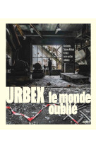 Urbex : sur les traces des lieux oubliés