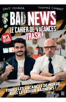 BADNEWS, le cahier de vacances trash