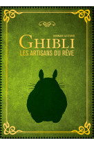 Hommage au studio Ghibli les artisans du rêve