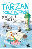 Tarzan, poney méchant - Je déteste Paris !