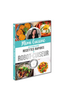 Mimi Cuisine ses 52 meilleures recettes rapides au robot-cuiseur