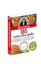 Mimi Cuisine 365 recettes ultra-faciles au robot-cuiseur