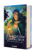 La malédiction d'Excalibur (relié collector) - L'ascension de Camelot - Tome 03