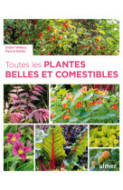 Toutes les plantes belles et comestibles