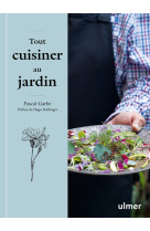 Tout cuisiner au jardin