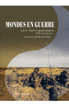 Mondes en guerre - Tome IV