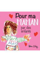 POUR MA MAMAN PAR DES ENFANTS