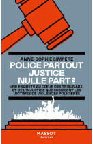 Police partout Justice nulle part ?