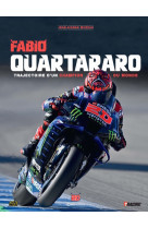 Fabio Quartararo - Trajectoire d'un champion du monde