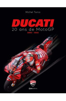 Ducati - 20 ans de Moto GP