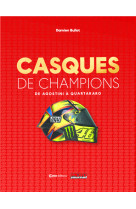 Casques de champions - D'Agostini à Quartararo