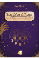 Mon cahier de Tirages - Apprendre & Comprendre comment tirer un Oracle