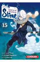 Moi, quand je me réincarne en Slime - tome 15