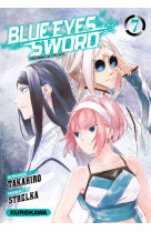 Blue Eyes Sword - Tome 07