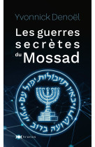 Les guerres secrètes du Mossad