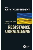 Carnet de bord de la résistance ukrainienne