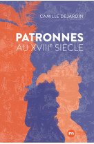 Patronnes au XVIIIe siècle