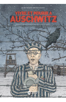 Vivre et mourir à Auschwitz