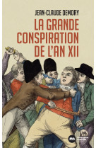 La grande conspiration de l'an XII