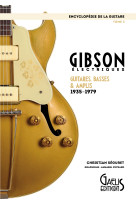 Gibson électriques - guitares, basses & amplis, 1935-1979