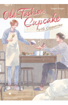 Old Fashion Cupcake with Cappuccino