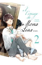 A l'image de Mona Lisa... - Tome 2