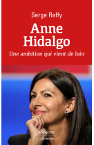 Anne Hidalgo - Une ambition qui vient de loin