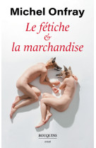 Le fétiche et la marchandise