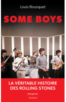 Some Boys - La véritable histoire des Rolling Stones