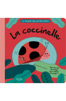 LA COCCINELLE (COLL. LE MONDE DES PETITES BÊTES)