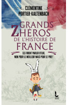 Grands Zhéros de l'Histoire de France