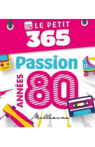 Le Petit 365 passion années 80