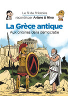 Le fil de l'Histoire raconté par Ariane & Nino - La Grèce antique