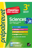 Sciences 3e (Physique-chimie, SVT, Techno) - Prépabrevet L'examen avec mention