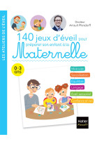 140 jeux d'éveil pour préparer son enfant à la Maternelle