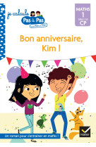 Kim et Tom Maths 1 Début de CP - Bon anniversaire, Kim !