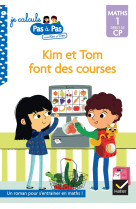 Kim et Tom Maths 1 Début de CP - Kim et Tom font des courses