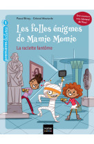 Les folles énigmes de Mamie Momie - La raclette fantôme GS/CP 5/6 ans