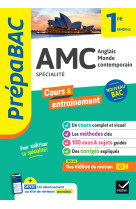 Prépabac - AMC (Anglais monde contemporain) 1re générale (spécialité)