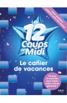 Cahier de vacances - Les 12 coups de midi