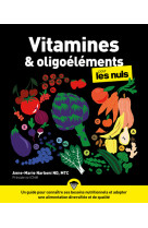 Vitamines et oligoéléments pour les Nuls, poche - Un guide pour connaître ses besoins nutritionnels